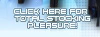 Click Here for Total Stocking Pleasure